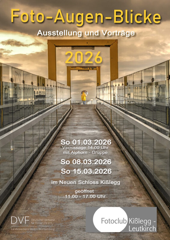 Foto-Augen-Blicke 2026 · Ausstellung des Fotoclubs Kißlegg-Leutkirch Plakat zur Ausstellung Foto-Augen-Blicke 2026 im Neuen Schloss Kißlegg